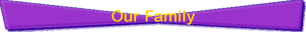 Our Family