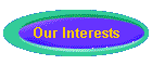 Our Interests
